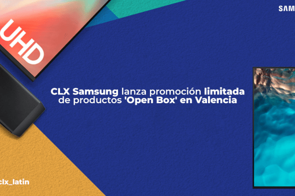 CLX Samsung lanza promoción limitada de productos 'Open Box' en Valencia